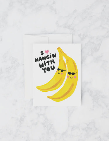 I Love Hangin With You Card