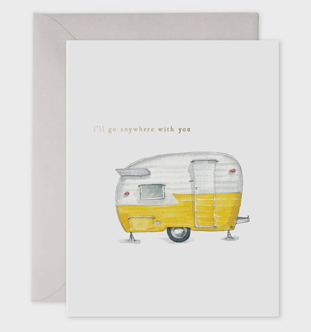 I'll Go Anywhere Camper Love Card